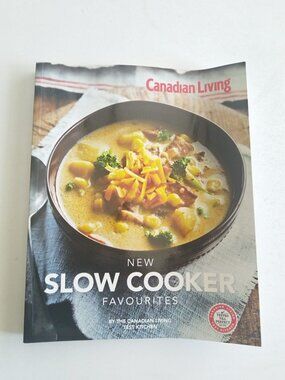 Canadian Living: New Slow Cooker Favourites